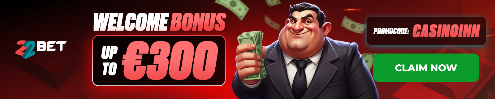22Bet Casino Welcome Bonus Up to €300 – Promo Code CASINO1NN